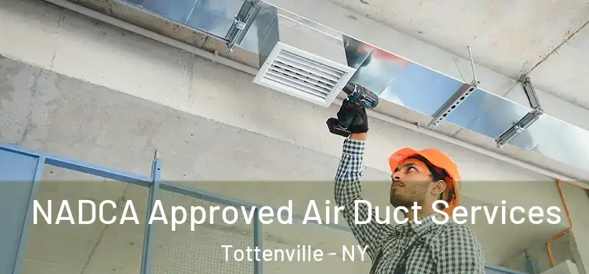 NADCA Approved Air Duct Services Tottenville - NY