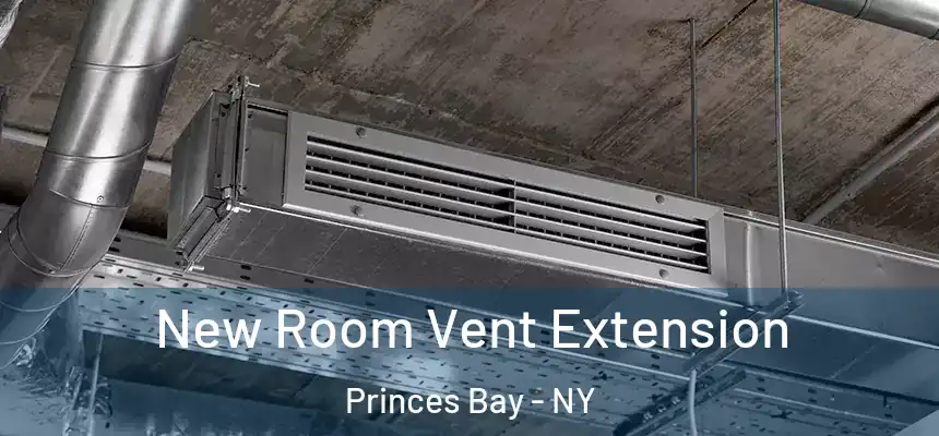 New Room Vent Extension Princes Bay - NY