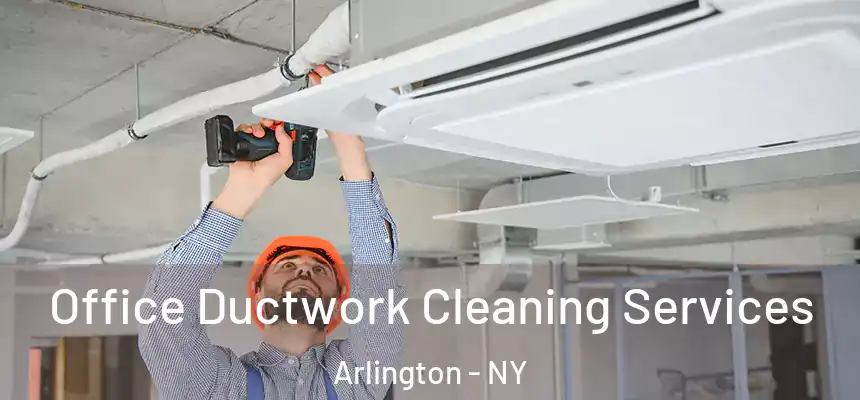 Office Ductwork Cleaning Services Arlington - NY