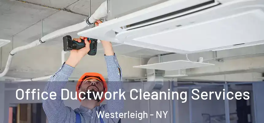 Office Ductwork Cleaning Services Westerleigh - NY