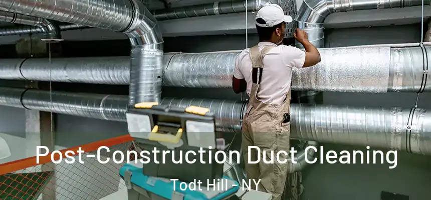 Post-Construction Duct Cleaning Todt Hill - NY