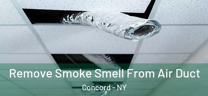 Remove Smoke Smell From Air Duct Concord - NY