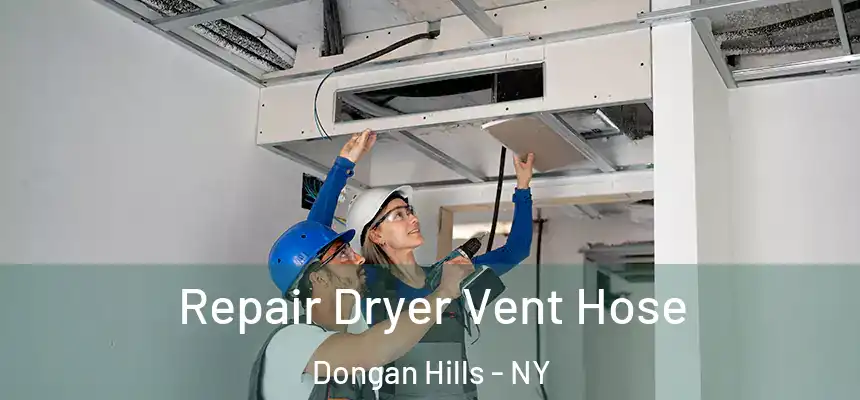 Repair Dryer Vent Hose Dongan Hills - NY