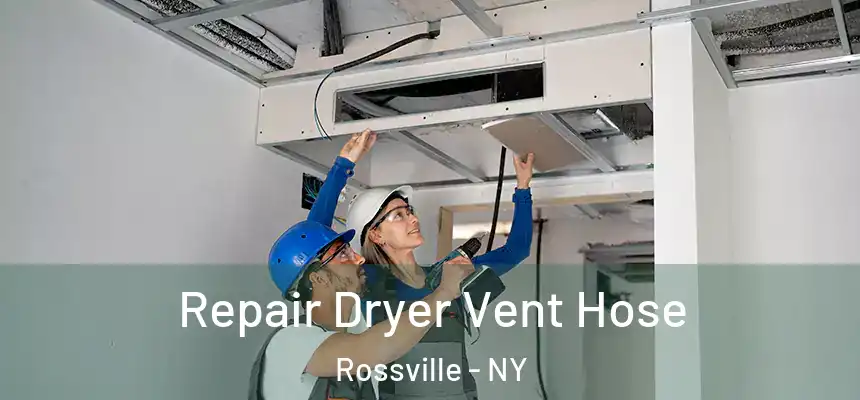 Repair Dryer Vent Hose Rossville - NY