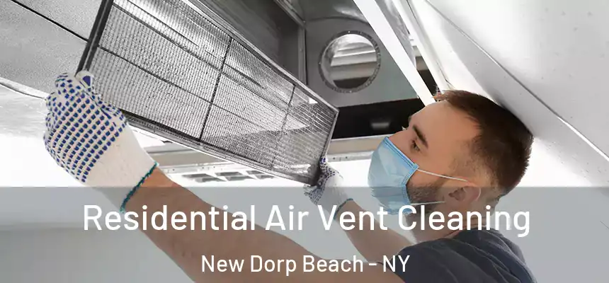 Residential Air Vent Cleaning New Dorp Beach - NY