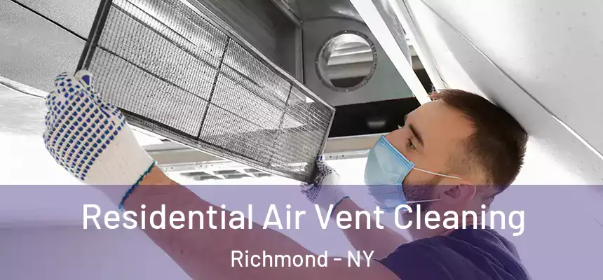 Residential Air Vent Cleaning Richmond - NY