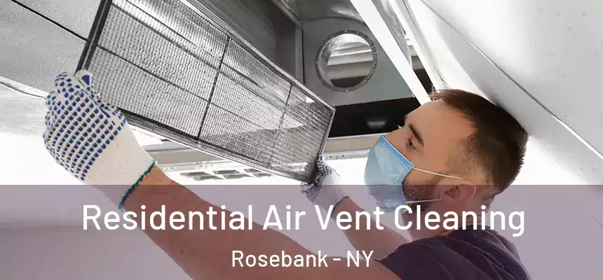 Residential Air Vent Cleaning Rosebank - NY