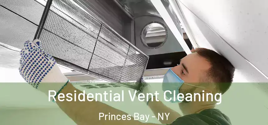  Residential Vent Cleaning Princes Bay - NY