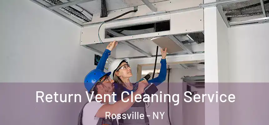 Return Vent Cleaning Service Rossville - NY