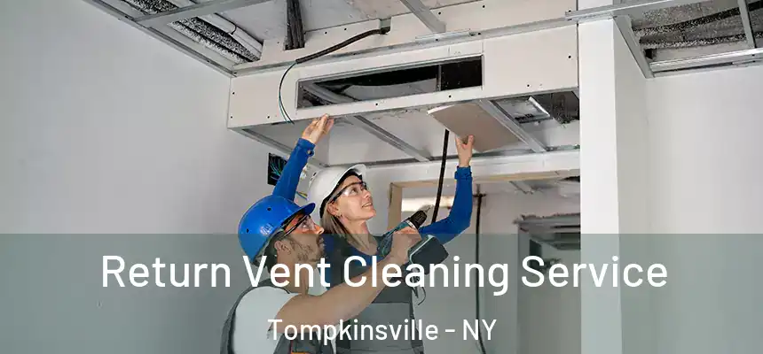 Return Vent Cleaning Service Tompkinsville - NY