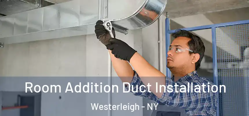  Room Addition Duct Installation Westerleigh - NY