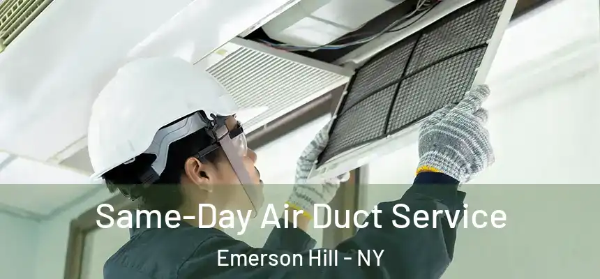 Same-Day Air Duct Service Emerson Hill - NY