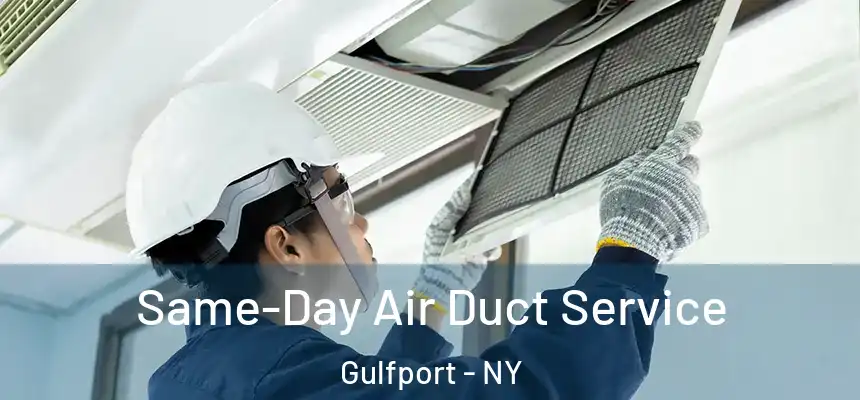  Same-Day Air Duct Service Gulfport - NY