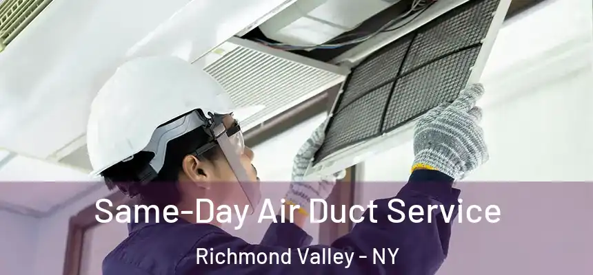Same-Day Air Duct Service Richmond Valley - NY