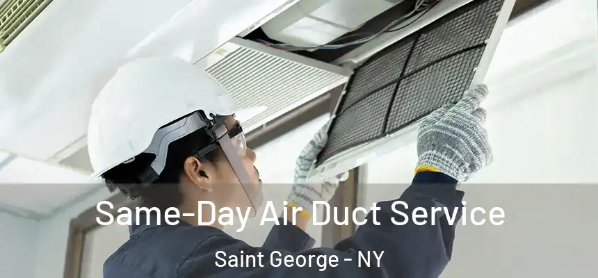 Same-Day Air Duct Service Saint George - NY