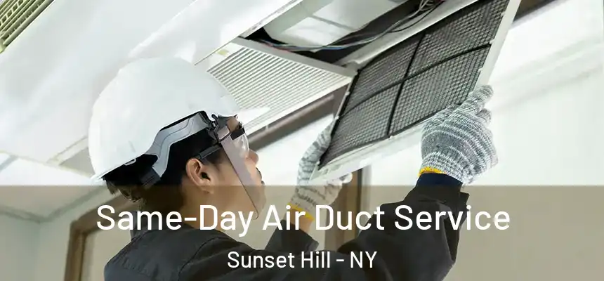  Same-Day Air Duct Service Sunset Hill - NY