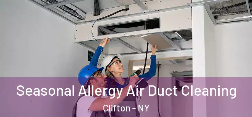  Seasonal Allergy Air Duct Cleaning Clifton - NY
