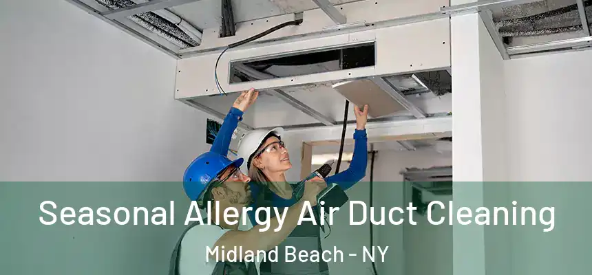  Seasonal Allergy Air Duct Cleaning Midland Beach - NY