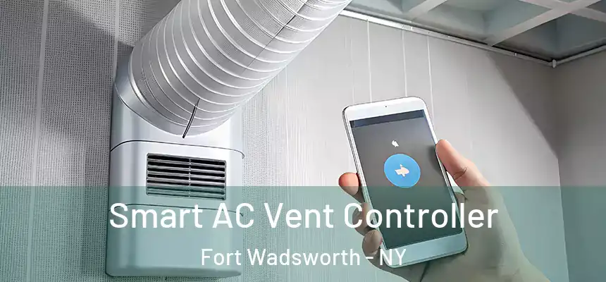 Smart AC Vent Controller Fort Wadsworth - NY