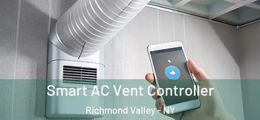 Smart AC Vent Controller Richmond Valley - NY
