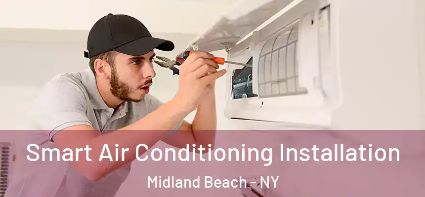  Smart Air Conditioning Installation Midland Beach - NY