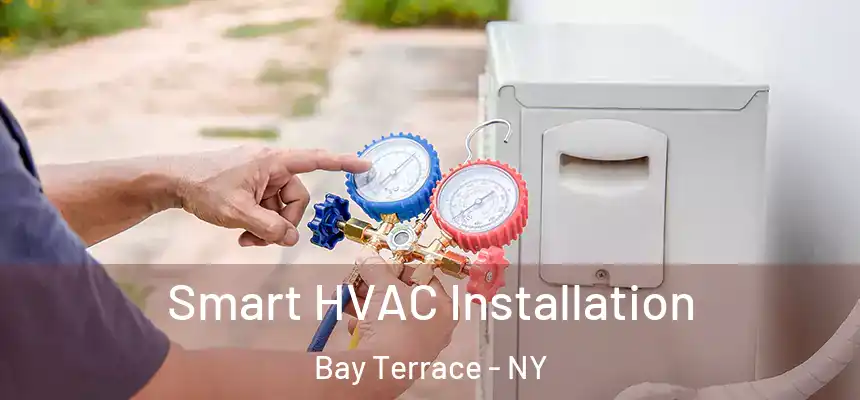  Smart HVAC Installation Bay Terrace - NY