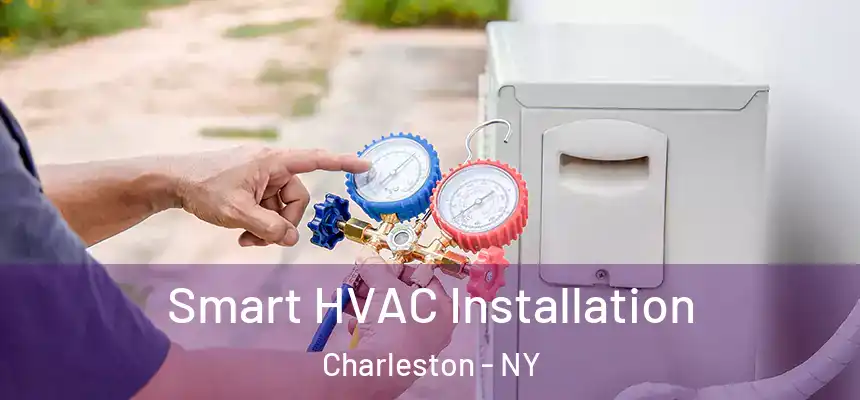 Smart HVAC Installation Charleston - NY