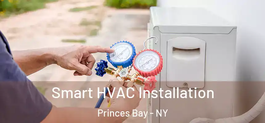  Smart HVAC Installation Princes Bay - NY