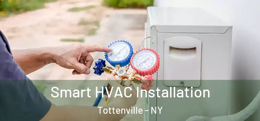 Smart HVAC Installation Tottenville - NY