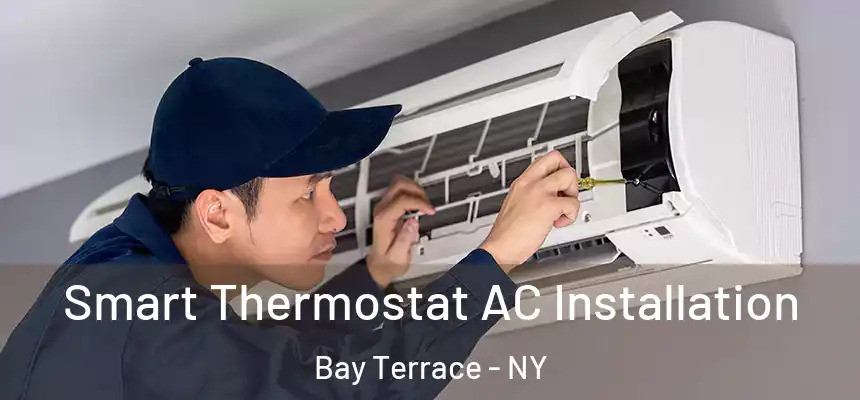  Smart Thermostat AC Installation Bay Terrace - NY