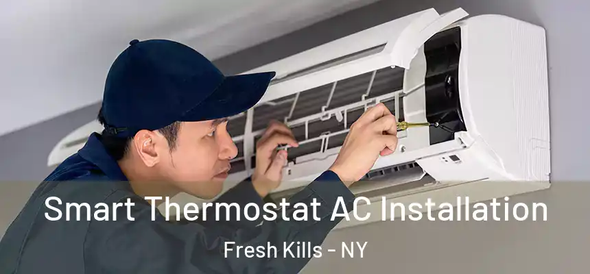 Smart Thermostat AC Installation Fresh Kills - NY