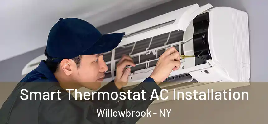 Smart Thermostat AC Installation Willowbrook - NY