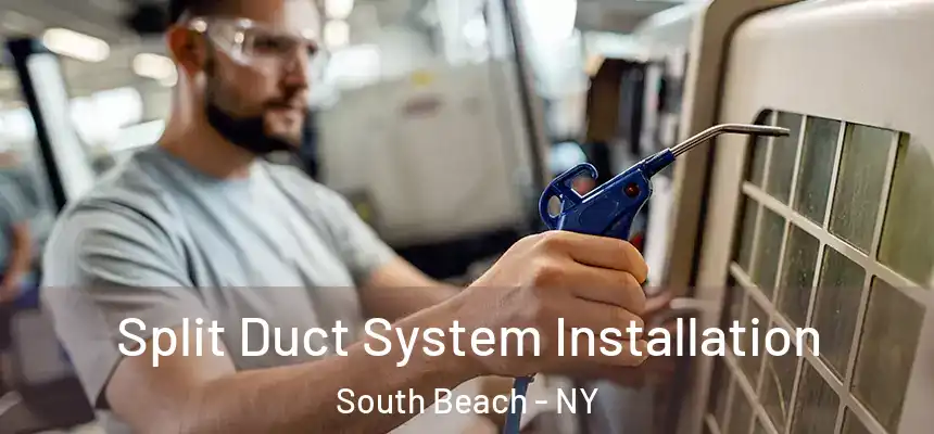 Split Duct System Installation South Beach - NY