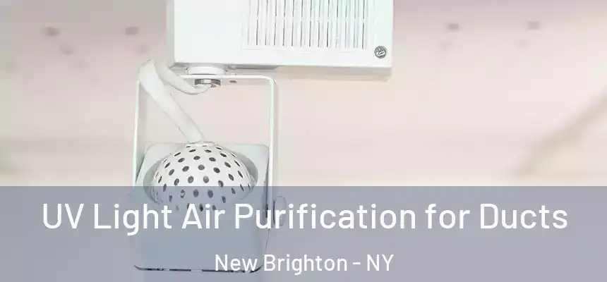  UV Light Air Purification for Ducts New Brighton - NY
