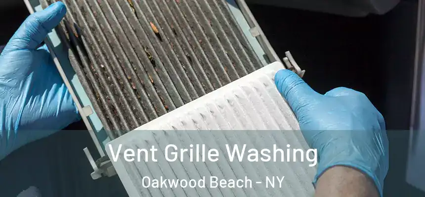  Vent Grille Washing Oakwood Beach - NY