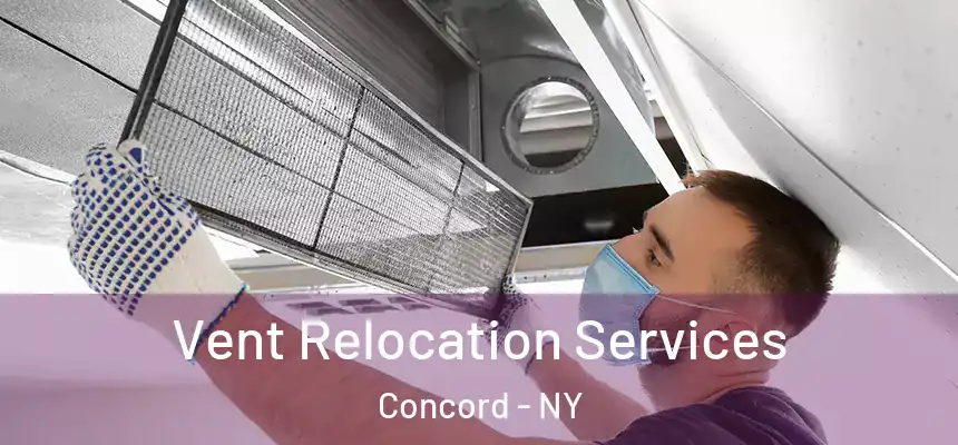 Vent Relocation Services Concord - NY