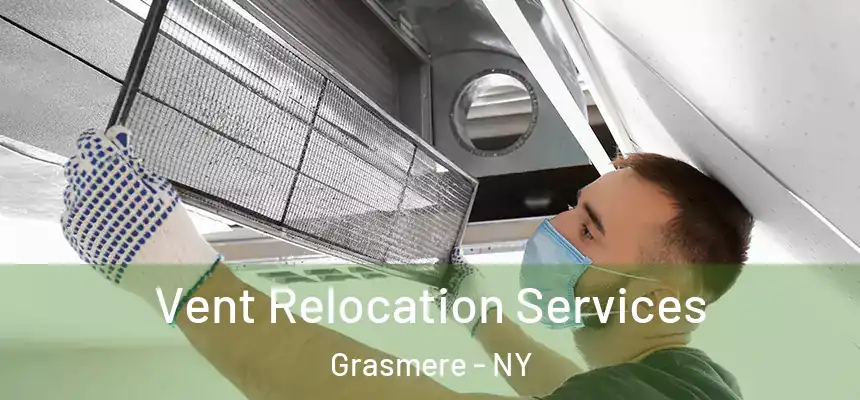  Vent Relocation Services Grasmere - NY