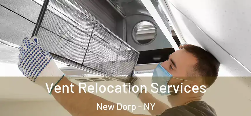 Vent Relocation Services New Dorp - NY