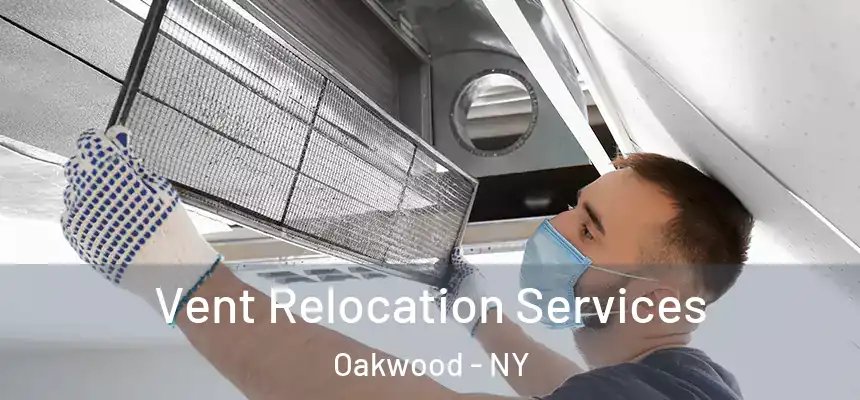  Vent Relocation Services Oakwood - NY