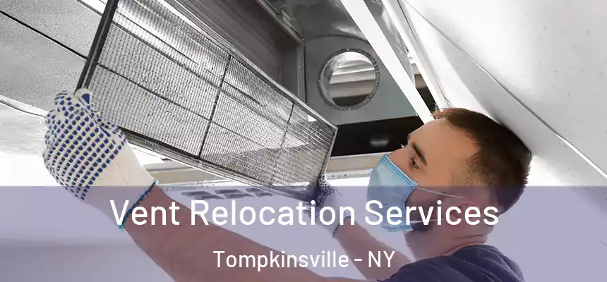 Vent Relocation Services Tompkinsville - NY