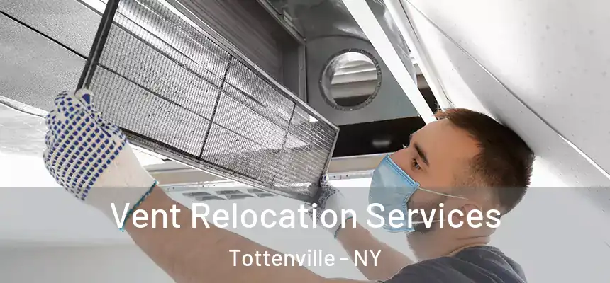 Vent Relocation Services Tottenville - NY