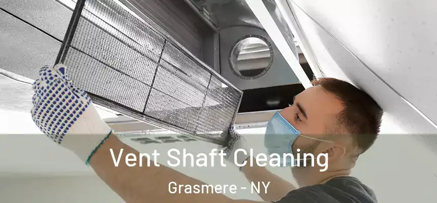  Vent Shaft Cleaning Grasmere - NY
