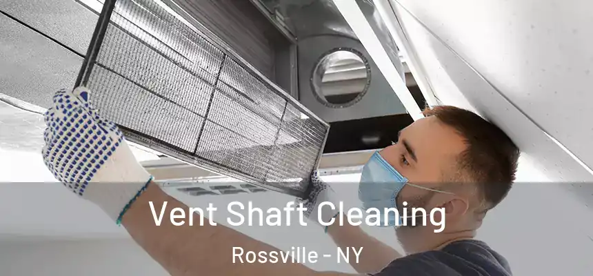 Vent Shaft Cleaning Rossville - NY