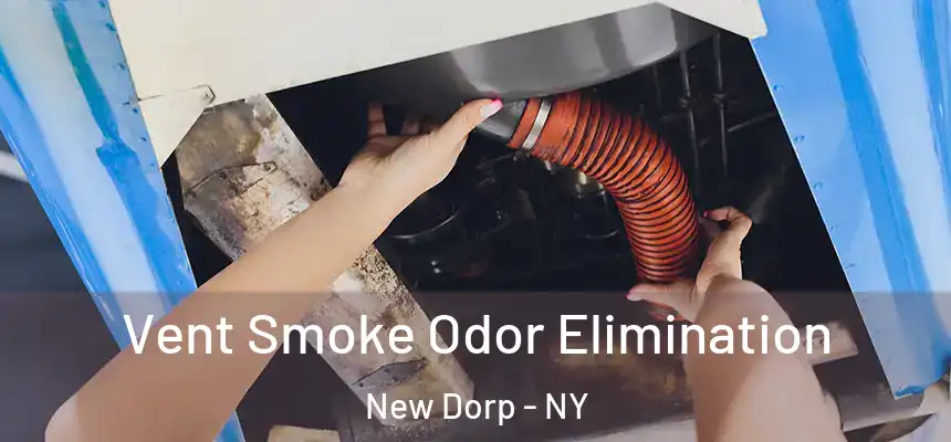  Vent Smoke Odor Elimination New Dorp - NY