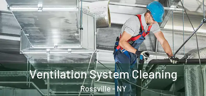 Ventilation System Cleaning Rossville - NY