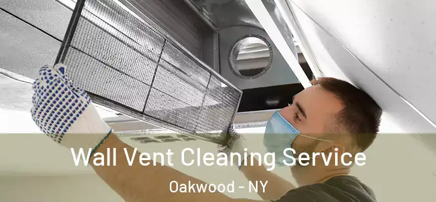  Wall Vent Cleaning Service Oakwood - NY