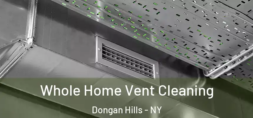 Whole Home Vent Cleaning Dongan Hills - NY