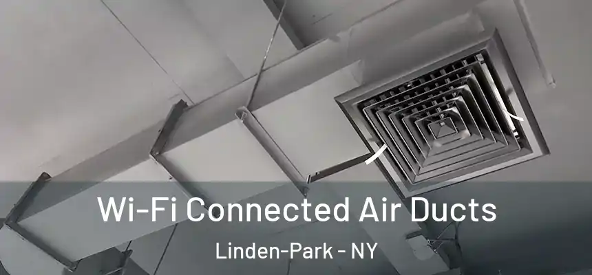 Wi-Fi Connected Air Ducts Linden-Park - NY